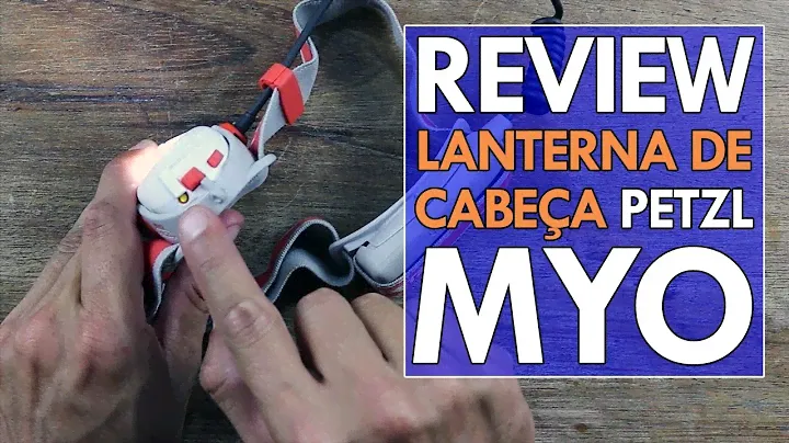 Review - Lanterna de cabeça Petzl Myo