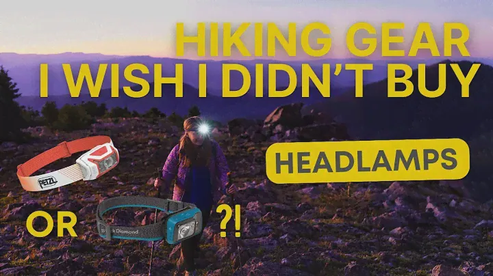 Hiking Gear I Wish I Didn't Buy (& What I Wish I Got Instead) PT. 3: HEADLAMPS